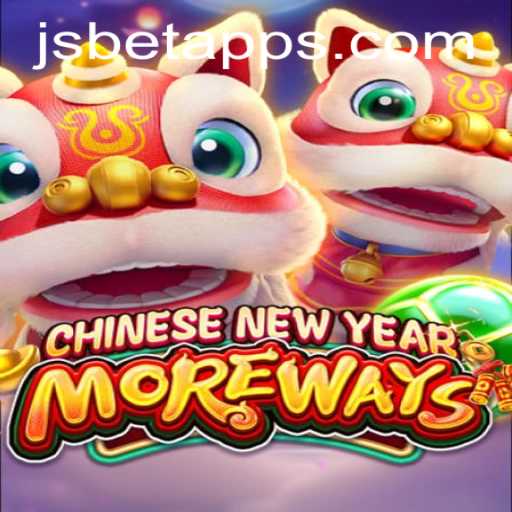 Exploring the Excitement of CHINESENEWYEARMOREWAYS on JSBET SITES