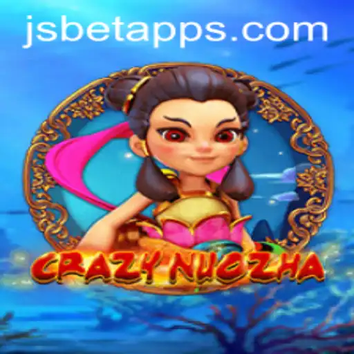 Exploring CrazyNuoZha: The Exciting World of JSBET SITES