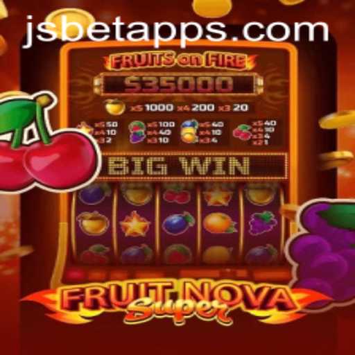 Explore the Thrilling World of FruitNovaSuper and Discover JSBET SITES