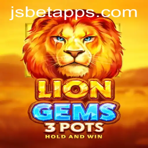 Exploring the Exciting World of LionGems3pots on JSBET Sites